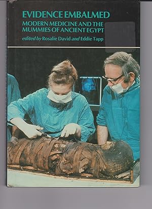 Evidence Embalmed: Modern Medicine and the Mummies of Ancient Egypt