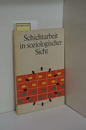 Imagen del vendedor de Schichtarbeit in soziologischer Sicht / Hrsg.: R. Stollberg a la venta por ralfs-buecherkiste