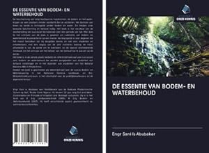 Image du vendeur pour DE ESSENTIE VAN BODEM- EN WATERBEHOUD mis en vente par AHA-BUCH GmbH