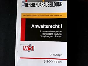 Bild des Verkufers fr Anwaltsrecht I: Berufsrecht und Kanzleigrndung Haftung, Vergtung und Steuern. (Referendarausbildung Recht). Berufsrecht und Kanzleigrndung Haftung, Vergtung und Steuern zum Verkauf von Antiquariat Bookfarm