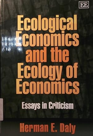 Bild des Verkufers fr Ecological economics and the ecology of economics. Essays in criticism. zum Verkauf von Antiquariat Bookfarm