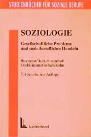 Seller image for Soziologie: Gesellschaftliche Probleme und sozialberufliches Handeln. (Studienbcher fr soziale Berufe). Gesellschaftliche Probleme und sozialberufliches Handeln. for sale by Antiquariat Bookfarm