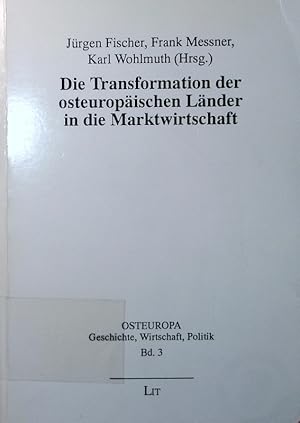 Bild des Verkufers fr Die Transformation der osteuropischen Lnder in die Marktwirtschaft. zum Verkauf von Antiquariat Bookfarm