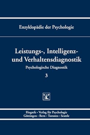 Leistungs-, Intelligenz- und Verhaltensdiagnostik. (Enzyklopädie der Psychologie).