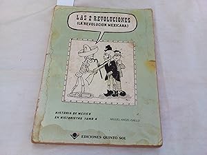 Seller image for Las 2 revoluciones (La revolucin mexicana). Historia de Mxico en historietas tomo 4. for sale by Librera "Franz Kafka" Mxico.