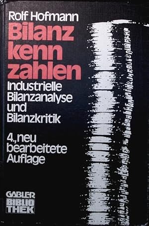 Immagine del venditore per Bilanzkennzahlen. industrielle Bilanzanalyse und Bilanzkritik. venduto da Antiquariat Bookfarm