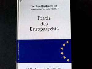 Bild des Verkufers fr Praxis des Europarechts. zum Verkauf von Antiquariat Bookfarm