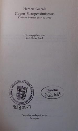 Bild des Verkufers fr Gegen Europessimismus. kritische Beitrge 1977 bis 1985. zum Verkauf von Antiquariat Bookfarm