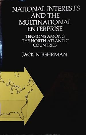 Seller image for National interests and the multinational enterprise. Tensions among the north atlantic countries. for sale by Antiquariat Bookfarm