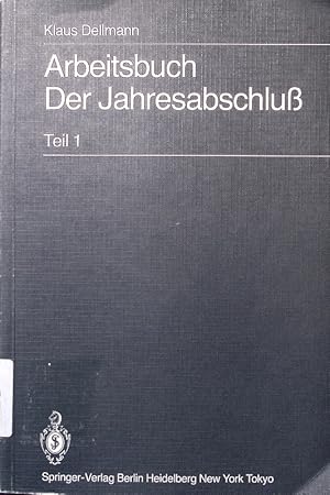 Bild des Verkufers fr Arbeitsbuch Der Jahresabschluss. - 1. Grundlagen des handelsrechtlichen Jahresabschlusses in Strukturbersichten, Beispielen und Aufgaben. zum Verkauf von Antiquariat Bookfarm