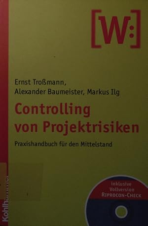Bild des Verkufers fr Controlling von Projektrisiken. Praxis-Handbuch fr den Mittelstand. zum Verkauf von Antiquariat Bookfarm
