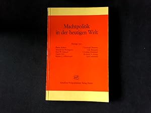 Bild des Verkufers fr Machtpolitik in der heutigen Welt. Sozialwissenschaftliche Studien fr das Schweizerische Institut fr Auslandforschung ; Bd. 8. zum Verkauf von Antiquariat Bookfarm