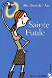 Bild des Verkufers fr Sainte Futile zum Verkauf von RECYCLIVRE