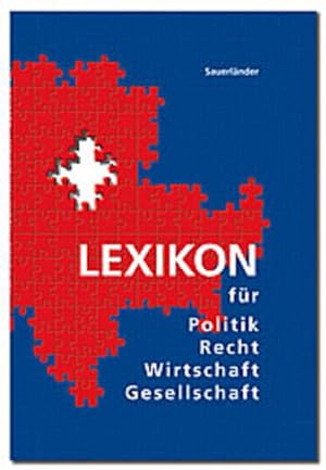 Immagine del venditore per Lexikon fr Politik, Recht, Wirtschaft, Gesellschaft. Schulausgabe. venduto da Antiquariat Bookfarm