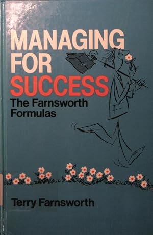 Bild des Verkufers fr Managing for success. the Farnsworth formulas. zum Verkauf von Antiquariat Bookfarm