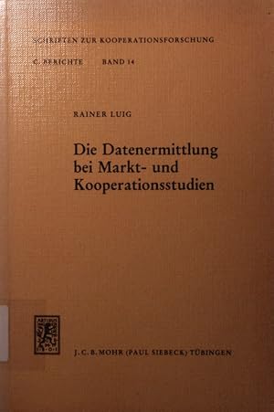 Image du vendeur pour Die Datenermittlung bei Markt- und Kooperationsstudien. e. methodenkritische Analyse. mis en vente par Antiquariat Bookfarm