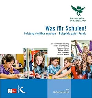 Was für Schulen!: Deutscher Schulpreis 2014. Deutscher Schulpreis 2014.