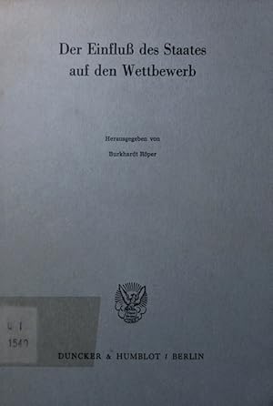 Bild des Verkufers fr Der Einfluss des Staates auf den Wettbewerb. zum Verkauf von Antiquariat Bookfarm