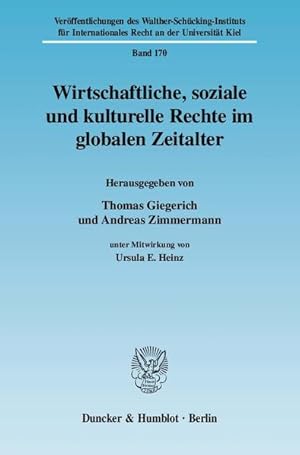 Immagine del venditore per Wirtschaftliche, soziale und kulturelle Rechte im globalen Zeitalter. (Verffentlichungen des Walther-Schcking-Instituts fr Internationales Recht an der Universitt Kiel). venduto da Antiquariat Bookfarm