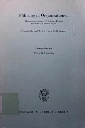 Seller image for Fhrung in Organisationen. theoretische Anstze, praktizierte Formen, internationale Entwicklungen, Festgabe fr Carl W. Meyer zum 60. Geburtstag. for sale by Antiquariat Bookfarm