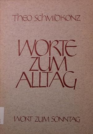 Seller image for Worte zum Alltag - Wort zum Sonntag. for sale by Antiquariat Bookfarm