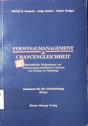 Bild des Verkufers fr Personalmanagement & Chancengleichheit. Betriebliche massnahmen zur verbesserung beruflicher chancen von frauen in hamburg, eine untersuchung im auftrag des hamburger senatsamts fr die gleichstellung. zum Verkauf von Antiquariat Bookfarm