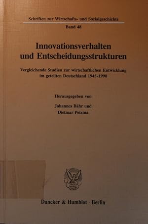 Immagine del venditore per Innovationsverhalten und Entscheidungsstrukturen. Vergleichende studien zur wirtschaftlichen entwicklung im geteilten deutschland 1945 - 1990. venduto da Antiquariat Bookfarm