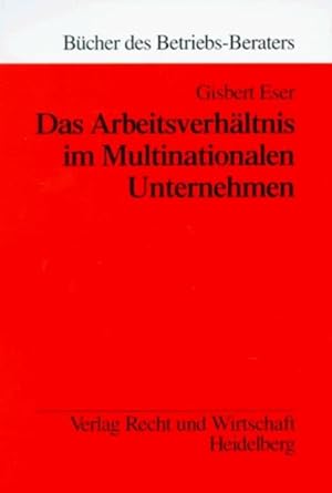 Seller image for Das Arbeitsverhltnis im Multinationalen Unternehmen: Arbeitsrecht, Steuerrecht, Sozialversicherungsrecht. Arbeitsrecht, Steuerrecht, Sozialversicherungsrecht. for sale by Antiquariat Bookfarm