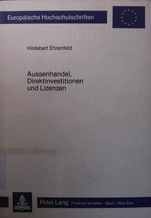 Seller image for Auenhandel, Direktinvestitionen und Lizenzen. e. theoretische Analyse auf Unternehmensebene. for sale by Antiquariat Bookfarm