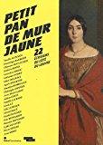 Seller image for Petit Pan De Mur Jaune : 22 crivains Du Ct Du Louvre for sale by RECYCLIVRE