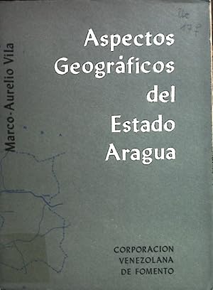 Bild des Verkufers fr Aspectos Geograficos del Estado Aragua. Corporacion Venezolana de Fomento. zum Verkauf von books4less (Versandantiquariat Petra Gros GmbH & Co. KG)