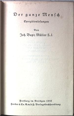 Image du vendeur pour Der ganze Mensch: Exerzitienlesungen. mis en vente par books4less (Versandantiquariat Petra Gros GmbH & Co. KG)