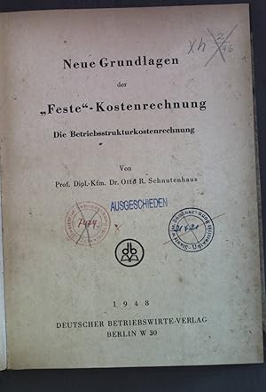 Bild des Verkufers fr Neue Grundlagen der ,,Feste"-Kostenrechnung. Die Betriebsstrukturkostenrechnung zum Verkauf von books4less (Versandantiquariat Petra Gros GmbH & Co. KG)