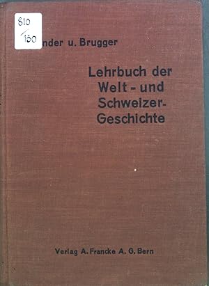 Image du vendeur pour Lehrbuch der Welt- und Schweizergeschichte fr Sekundarschulen und Progymnasien. mis en vente par books4less (Versandantiquariat Petra Gros GmbH & Co. KG)