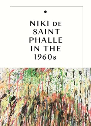 Image du vendeur pour Niki De Saint Phalle in the 1960s mis en vente par GreatBookPrices