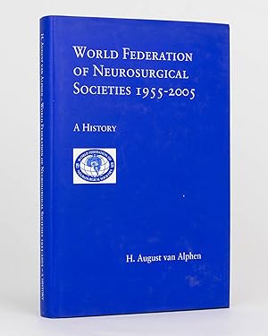 World Federation of Neurosurgical Societies, 1955-2005. A History