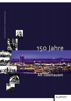 Seller image for 150 Jahre Alt-Oberhausen. Achim Nllenheidt ; Andrea Rickers (Hg.) for sale by Kunsthandlung Rainer Kirchner
