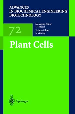 Seller image for Plant Cells. vol. ed.: J.-J. Zhong. With contributions by S. Y. Byun . / Advances in biochemical engineering, biotechnology ; 72 for sale by Antiquariat Thomas Haker GmbH & Co. KG