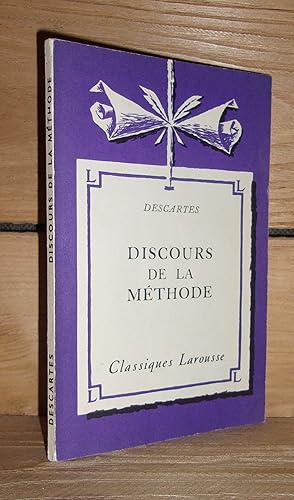 DISCOURS DE LA METHODE : Avec une notice biographique, historique et littéraire, des notes explic...