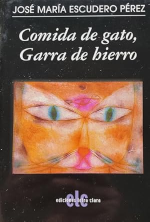 Imagen del vendedor de Comida de gato, garra de hierro a la venta por Librera Reencuentro