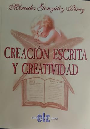 Imagen del vendedor de Creacin escrita y creatividad a la venta por Librera Reencuentro