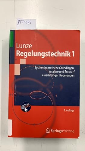 Bild des Verkufers fr Regelungstechnik 1: Systemtheoretische Grundlagen, Analyse und Entwurf einschleifiger Regelungen (Springer-Lehrbuch) zum Verkauf von Versand-Antiquariat Konrad von Agris e.K.