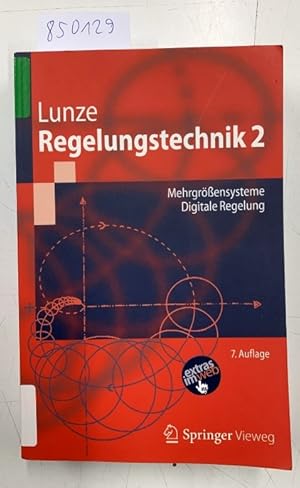 Regelungstechnik 2: Mehrgrößensysteme, Digitale Regelung (Springer-Lehrbuch)