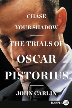 Bild des Verkufers fr Chase Your Shadow : The Trials of Oscar Pistorius zum Verkauf von GreatBookPricesUK
