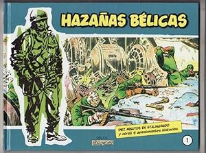 HAZAÑAS BELICAS 1: DIEZ MINUTOS EN STALINGRADO Y OTRAS 5 APASIONANTES HISTORIAS