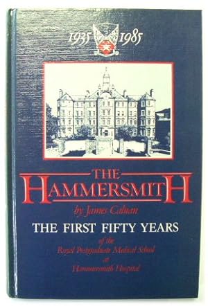 Bild des Verkufers fr The Hammersmith: The First Fifty Years of The Postgraduate Medical School at Hammersmith Hospital zum Verkauf von PsychoBabel & Skoob Books