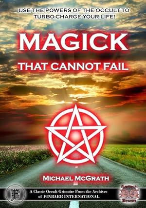 Magick That Cannot Fail New Edition - Occult Books Occultism Magick Witch Witchcraft Goetia Grimo...