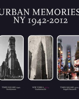 Seller image for Urban Memories NY 1942-2012 for sale by Trecaravelle.it