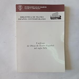 CATÁLOGO DE OBRAS DE TEATRO ESPAÑOL DEL SIGLO XIX