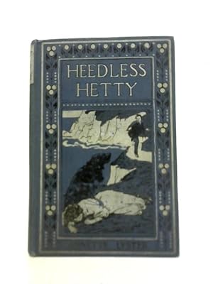 Bild des Verkufers fr Heedless Hetty zum Verkauf von World of Rare Books